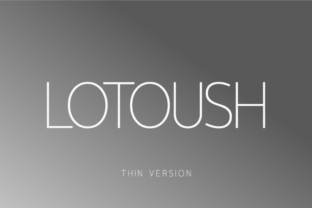 Lotoush Thin: A Smooth Sans Serif Font for Campaigns