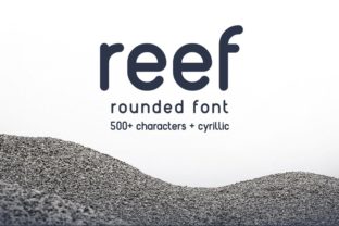 Reef: A Rounded Sans Serif Font for Crafters